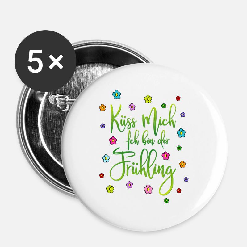Küss mich Ich bin der Frühling - Buttons groß 56 mm (5er Pack) - Weiß