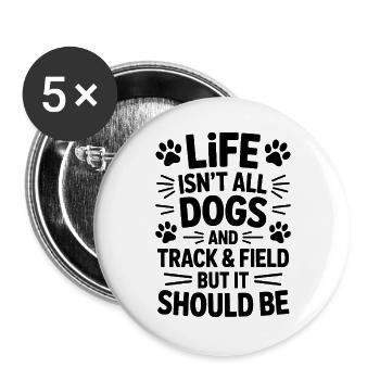 Le don sportif Dog Saying - Lot de 5 grands badges (56 mm) - blanc - Devant