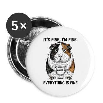 Its Fine Im Fine Kaffee Meerschweinchen - Buttons groß 56 mm (5er Pack) - Weiß - Vorne