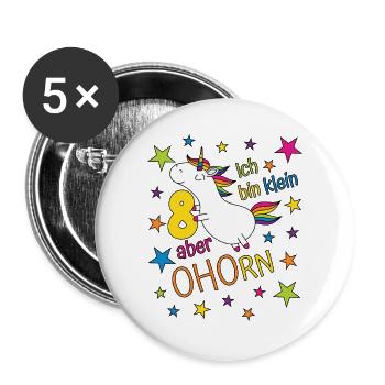8 Jahre Mädchen Einhorn Ich bin klein aber ohorn - Buttons groß 56 mm (5er Pack) - Weiß - Vorne