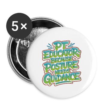 PT Educator Because Posture Needs Movement Therapy - Buttons groß 56 mm (5er Pack) - Weiß - Vorne
