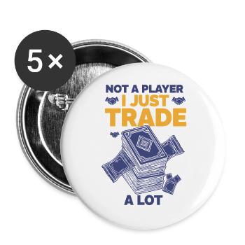 Je ne suis pas un joueur, j’échange juste beaucoup de cartes à collectionner - Lot de 5 grands badges (56 mm) - blanc - Devant