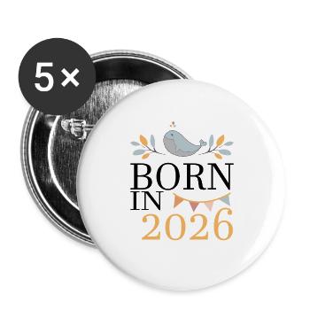 Born in 2026 Baby Wal bald Mama Geschenk - Buttons groß 56 mm (5er Pack) - Weiß - Vorne