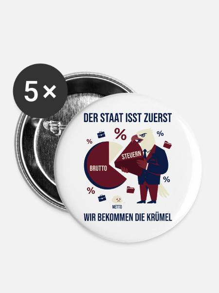 Der Staat isst zuerst - Buttons groß 56 mm (5er Pack) - Weiß