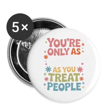 Dire Déclaration Respect Cadeau de gentillesse - Lot de 5 grands badges (56 mm) - blanc - Devant