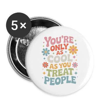 Dire Déclaration Respect Cadeau de gentillesse - Lot de 5 grands badges (56 mm) - blanc - Devant