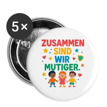 Zusammen sind wir mutiger - Buttons groß 56 mm (5er Pack) - Weiß - Vorne
