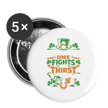 Another one fights the thirst | St Patrick's Day - Buttons groß 56 mm (5er Pack) - Weiß - Vorne