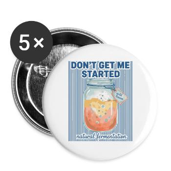 Sourdough Bread Baking Dont Get Me Started Era - Buttons large 2.2''/56 mm (5-pack) - white - Front