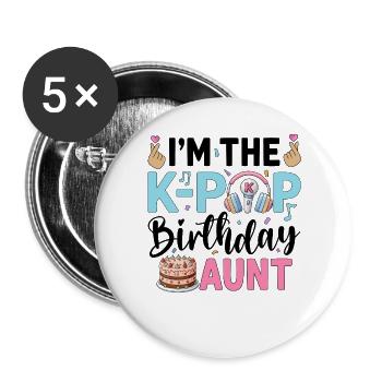 I'm The K-Pop Birthday Aunt - Buttons large 2.2''/56 mm (5-pack) - white - Front