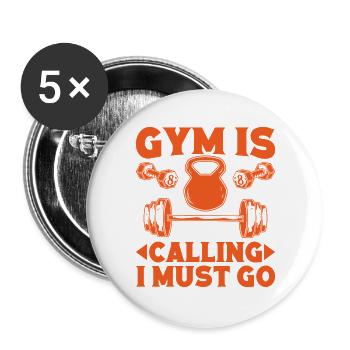 Fitness Motivation Bodybuilder Gym Is Calling Must - Buttons large 2.2''/56 mm (5-pack) - white - Front