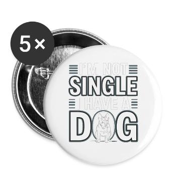 I'm Not Single – I Have a Dog - Buttons large 2.2''/56 mm (5-pack) - white - Front
