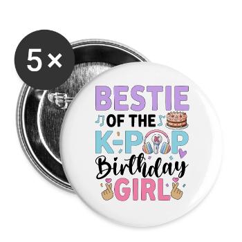 Bestie Of The K-Pop Birthday Girl - Buttons groß 56 mm (5er Pack) - Weiß - Vorne