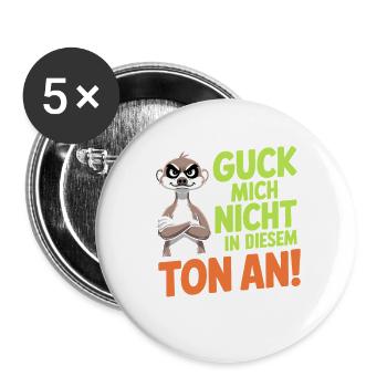 Guck Mich Nicht In Diesem Ton An Frech Büro Spruch - Buttons groß 56 mm (5er Pack) - Weiß - Vorne