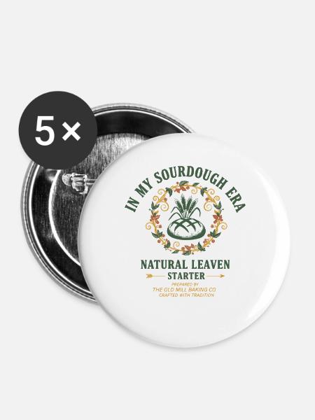 Sauerteig in meiner Sauerteig-Ära - Buttons groß 56 mm (5er Pack) - Weiß