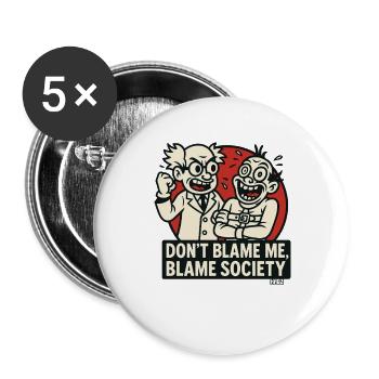 Science Duo Blame Society - Buttons large 2.2''/56 mm (5-pack) - white - Front