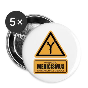 MENICISMUS - Warnzeichen Gegen Patriarchale Gewalt - Buttons groß 56 mm (5er Pack) - Weiß - Vorne