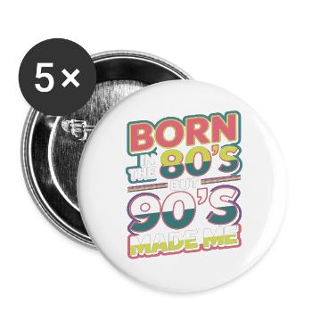 Born in the 80s But 90s Made Me Retro - Buttons groß 56 mm (5er Pack) - Weiß - Vorne
