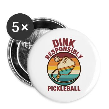Pickleball Dink Responsibly funny player pickle - Buttons large 2.2''/56 mm (5-pack) - white - Front