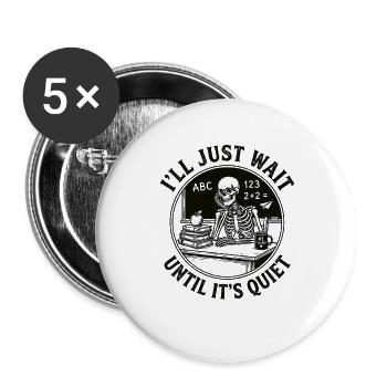 Teacher Humor Design for Annoyed Teachers - Buttons large 2.2''/56 mm (5-pack) - white - Front