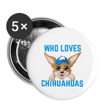 Boy Who Loves Chihuahuas Shirt - Buttons groß 56 mm (5er Pack) - Weiß - Vorne