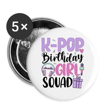 K Pop Birthday Girl Squad - Buttons large 2.2''/56 mm (5-pack) - white - Front