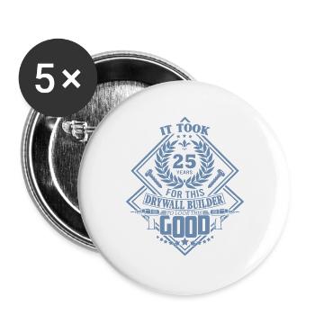 25e anniversaire drôle d’un constructeur de plaques de plâtre - Lot de 5 grands badges (56 mm) - blanc - Devant