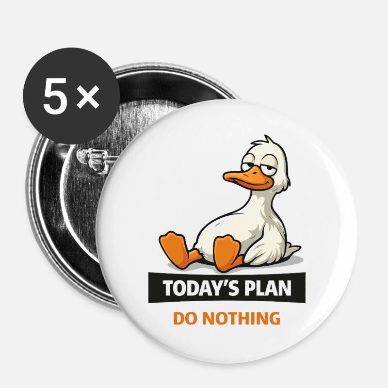Der heutige Plan: Nichts Ducken - Buttons groß 56 mm (5er Pack) - Weiß