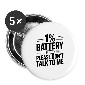 1 % de batterie, s’il te plaît, ne me parle pas - Lot de 5 grands badges (56 mm) - blanc - Devant
