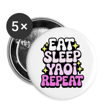 Eat Sleep Yaoi Repeat - Buttons large 2.2''/56 mm (5-pack) - white - Front