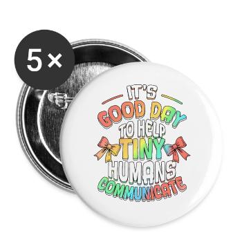 Good Day To Help Tiny Humans Communicate SLP - Buttons large 2.2''/56 mm (5-pack) - white - Front