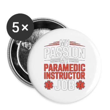 Paramedic Instructor My Passion My Emergency Care - Buttons large 2.2''/56 mm (5-pack) - white - Front