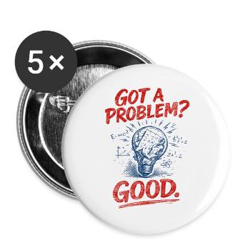 Problem? That's good | Math Teacher Math Humor - Buttons large 2.2''/56 mm (5-pack) - white - Front