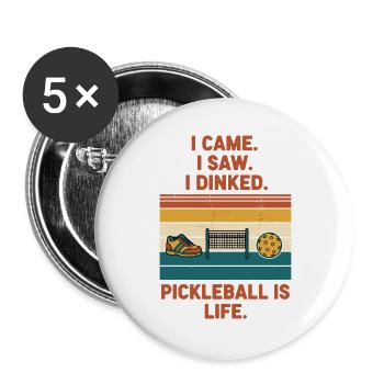 Pickleball, ich kam, ich sah, ich habe Pickleball gedinkt, ist - Buttons groß 56 mm (5er Pack) - Weiß - Vorne