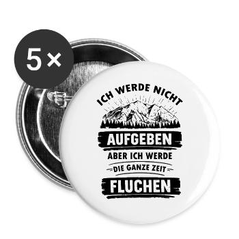 Ich werde nicht Aufgeben aber ganze Zeit Fluchen - Buttons groß 56 mm (5er Pack) - Weiß - Vorne