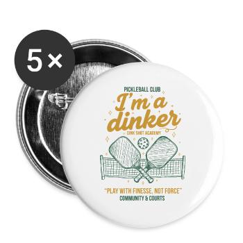 Pickleball-Witzbold Ich bin ein Dinker-Liebling - Buttons groß 56 mm (5er Pack) - Weiß - Vorne