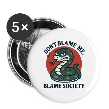 Gib mir nicht die Schuld, Schlange - Buttons groß 56 mm (5er Pack) - Weiß - Vorne
