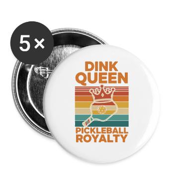 Pickleball Dink Queen Royalty Funny Player Love - Buttons large 2.2''/56 mm (5-pack) - white - Front