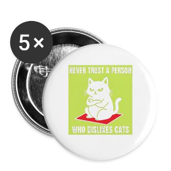 Nie Vertrauen Zu Katzenhassern - Buttons groß 56 mm (5er Pack) - Weiß - Vorne