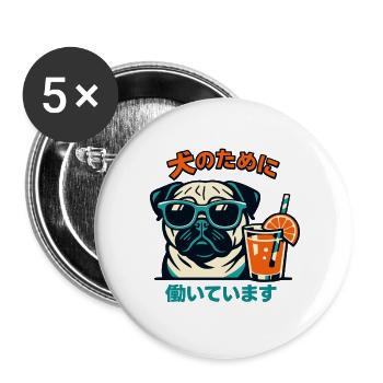 Funny Pug Lover Japanese I Work For My Dog - Buttons large 2.2''/56 mm (5-pack) - white - Front
