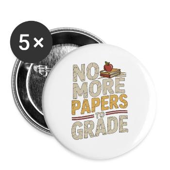 Retired Teacher No More Papers To School Teacher - Buttons large 2.2''/56 mm (5-pack) - white - Front
