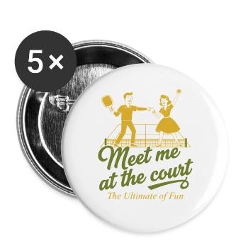Pickleball Meet Me At The Court Funny Player Love - Buttons large 2.2''/56 mm (5-pack) - white - Front