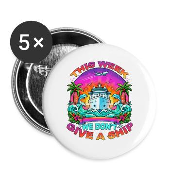 This Week We Don't Ship Family Vacation Cruising - Buttons large 2.2''/56 mm (5-pack) - white - Front