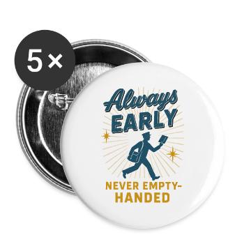 Immer früh da | Postboten Zusteller Humor - Buttons groß 56 mm (5er Pack) - Weiß - Vorne