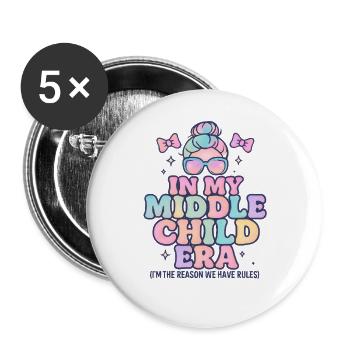 Tochter Familie Humor In My Middle Child Era - Buttons groß 56 mm (5er Pack) - Weiß - Vorne
