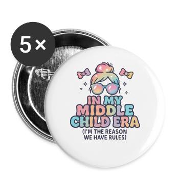 Daughter Family Humor In My Middle Child Era - Buttons large 2.2''/56 mm (5-pack) - white - Front