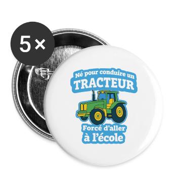 Né Pour Conduire Un Tracteur Humour Enfant - Lot de 5 grands badges (56 mm) - blanc - Devant