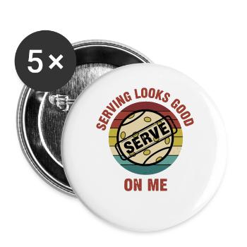 Pickleball Serving Looks Good On Me Serve Funny - Buttons large 2.2''/56 mm (5-pack) - white - Front