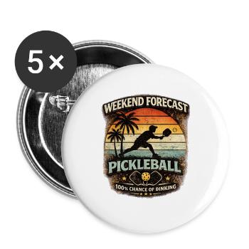 Prévisions du week-end : Pickleball : drôle de phrase - Lot de 5 grands badges (56 mm) - blanc - Devant