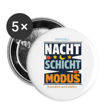Offiziell Nachtschicht Modus Kaffee Spruch - Buttons groß 56 mm (5er Pack) - Weiß - Vorne
